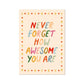 Kid of the Village Never Forget How Awesome You Are Art Print