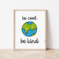 The Little Jones Be Cool Be Kind Print - Earth
