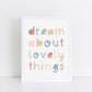 The Little Jones Dream About Lovely Things Print