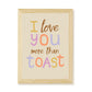 I Love You More Than Toast Kids Art Print by Hibou Home