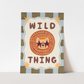 Kid of the Village Wild Thing Art Print
