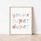 The Little Jones You Are Super Duper Print