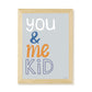 You & Me Kid Art Print by Hibou Home