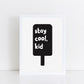 The Little Jones Stay Cool Kid Print